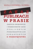 Okładka książki Zakaz publikacji w prasie danych osobowych i wizerunków osób publicznych podejrzanych lub oskarżonyc