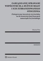Okładka książki Zarządzanie sprawami wspólnymi dla dużych miast i ich zurbanizowanego otoczenia