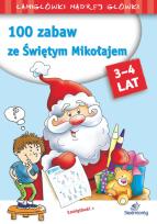 Okładka książki 100 ZABAW ZE ŚWIĘTYM MIKOŁAJEM ŁAMIGŁÓWKI MĄDREJ GŁÓWKI