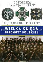Okładka książki 30 DYWIZJA PIECHOTY WIELKA KSIĘGA PIECHOTY POLSKIEJ TOM 30