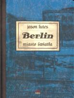 Okładka książki Berlin. Miasto światła