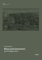 Okładka książki Bitwa pod Zamościem 26-27 sierpnia 1914 r.