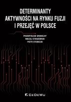 Okładka książki Determinanty aktywności na rynku fuzji i przejęć..