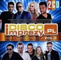 Okładka książki Disco Imprezy PL vol. 3 (2CD)