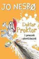 Okładka książki DOKTOR PROKTOR I PROSZEK PIERDZIOSZEK