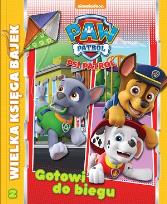 Okładka książki GOTOWI DO BIEGU WIELKA KSIĘGA BAJEK PSI PATROL