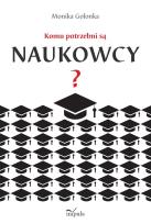 Okładka książki Komu potrzebni są naukowcy?
