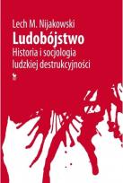 Okładka książki Ludobójstwo. Historia i socjologia ludzkiej destru