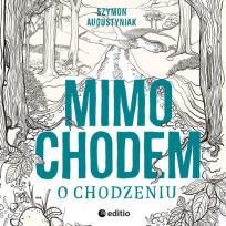 Okładka książki Mimochodem o chodzeniu Audiobook mp3