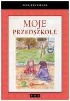 Okładka książki MOJE PRZEDSZKOLE