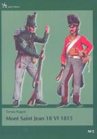 Okładka książki Mont Saint Jean 18 VI 1815