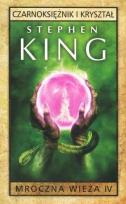 Okładka książki Mroczna Wieża T.4 Czarnoksiężnik i kryształ w.2018
