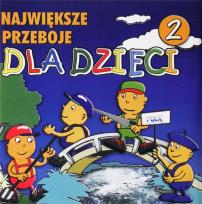 Okładka książki Największe przeboje dla dzieci vol.2