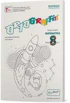 Okładka książki Ortograffiti SP 8 Matematyka. Zeszyt ćwiczeń 1