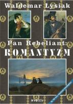 Okładka książki Pan Rebeliant Romantyzm