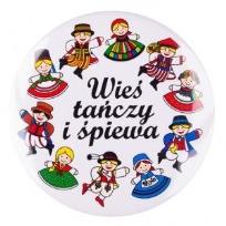 Opakowanie Przypinka duża - Wieś tańczy i śpiewa 58 mm FOLK