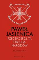 Okładka książki Rzeczpospolita Obojga Narodów. Dzieje agonii. Tom