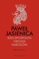 Okładka książki Rzeczpospolita Obojga Narodów. Srebrny wiek. Tom I