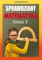Okładka książki SPRAWDZIANY MATEMATYKA KLASA 5 WYD. 3