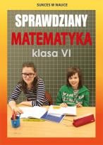 Okładka książki SPRAWDZIANY MATEMATYKA KLASA 6 WYD. 3