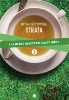Okładka książki STRATA PRYWATNE ŚLEDZTWO AGATY BROK TOM 3