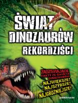 Okładka książki Świat Dinozaurów - Rekordziści