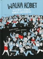 Okładka książki Walka Kobiet 150 lat bitwy o wolność, równość i siostrzeństwo