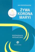 Okładka książki Żywa Korona Maryi. Rozważania Różańcowe