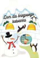 Okładka książki Dom dla śniegowego bałwanka