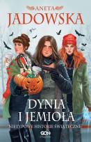 Okładka książki Dynia i jemioła. Nietypowe historie świąteczne