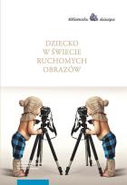 Opakowanie Dziecko w świecie ruchomych obrazów