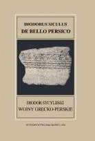 Okładka książki Fontes Historiae Antiquae XXXVII Diodorus Siculus De bello Persico Diodor Sycylijski Wojny grecko-p