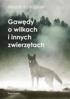 Okładka książki Gawędy o wilkach i innych zwierzętach