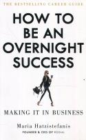 Okładka książki How to be an overnight success