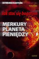 Okładka książki Jak stać się bogatym. Merkury planeta pieniędzy