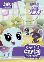 Okładka książki JAK W KOŁOWROTKU LITTLEST PET SHOP KOLORUJ CZYTAJ NAKLEJAJ