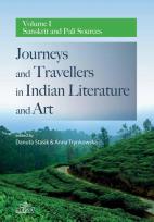 Okładka książki Journeys and Travellers in Indian Literature and Art. Volume I Sanskrit and Pali Sources