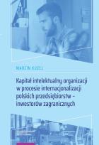 Okładka książki Kapitał intelektualny organizacji w procesie internacjonalizacji polskich przedsiębiorstw