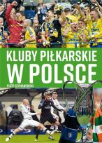 Okładka książki Kluby piłkarskie w Polsce