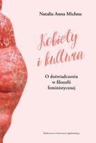Okładka książki Kobiety i kultura O doświadczeniu w filozofii feministycznej