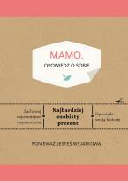 Okładka książki Mamo opowiedz o sobie
