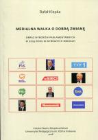 Okładka książki Medialna walka o dobrą zmianę
