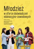 Okładka książki Młodzież w sferze doświadczeń edukacyjno-zawodowych