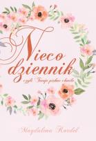 Okładka książki Nieco dziennik, czyli Twoje piękne chwile