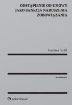 Okładka książki Odstąpienie od umowy jako sankcja naruszenia zobowiązania