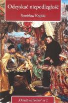 Okładka książki Odzyskać niepodległość