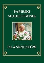 Okładka książki Papieski modlitewnik dla seniorów