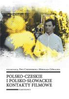 Okładka książki Polsko-czeskie i polsko-słowackie kontakty filmowe