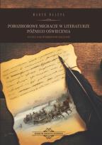 Okładka książki Porozbiorowe migracje w literaturze późnego oświecenia