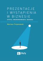 Okładka książki PREZENTACJE I WYSTĄPIENIA W BIZNESIE ISTOTA UWARUNKOWANIA BADANIA